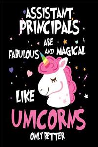 Assistant Principals are Fabulous and Magical Like Unicorns Only Better