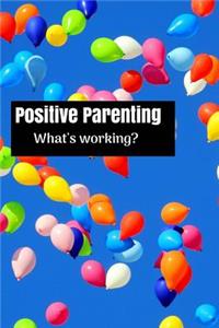 Positive Parenting