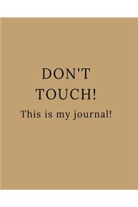 Don't touch! This is my journal!