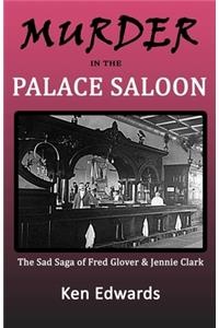 Murder in the Palace Saloon