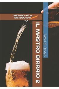 Il Mastro Birraio 2: Metodo Kit E Metodo E+g