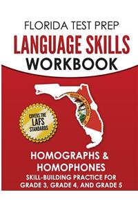 FLORIDA TEST PREP Language Skills Workbook Homographs & Homophones