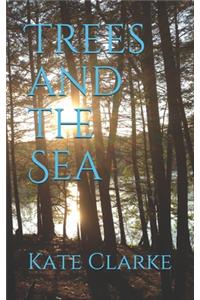 Trees and the Sea: Poems