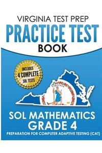 VIRGINIA TEST PREP Practice Test Book SOL Mathematics Grade 4