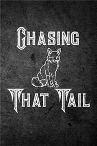 Chasing That Tail