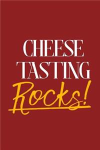 Cheese Tasting Rocks!