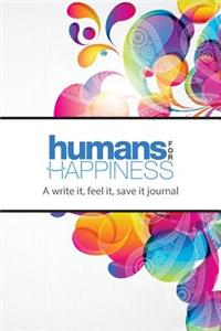 Humans for Happiness Journal - Daily Journaling for Gratitude, Mindfulness and Happier Living