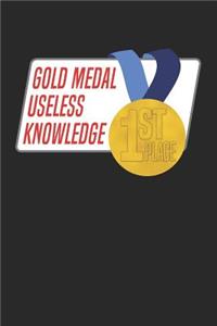 Gold Medal Useless Knowledge