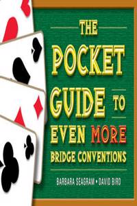 Pocket Guide to Even More Bridge Conventions