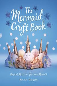The Mermaid Craft Book