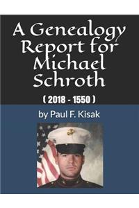 Genealogy Report for Michael Schroth