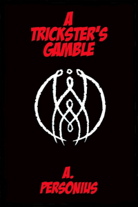 A Trickster's Gamble