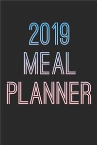 2019 Meal Planner: 52 Week Food Planning Agenda: 6x9