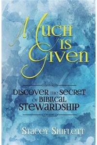 Much Is Given