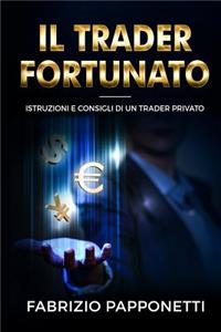 Il Trader Fortunato