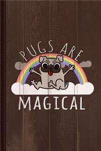 Pugs Are Magical Journal Notebook