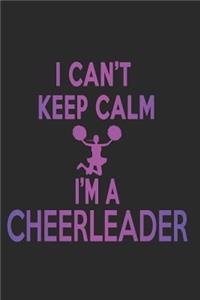 I Can't Keep Calm I'm A Cheerleader