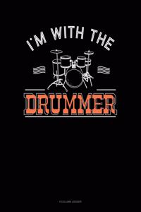 I'm with the Drummer