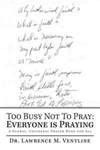 Too Busy Not to Pray