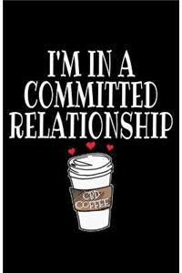 I'm In A Committed Relationship CBD Coffee