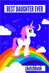 Best Daughter Ever Sketchbook