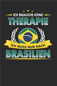Ich Brauche Keine Therapie Ich Muss Nur Nach Brasilien