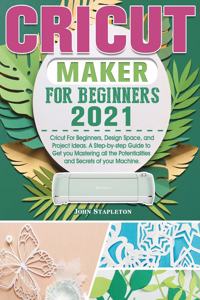 Cricut Maker for Beginners 2021