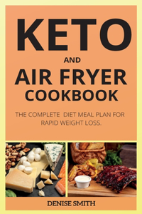 Keto and Air Fryer Cookbook