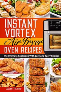 Instant Vortex Air Fryer Oven Recipes