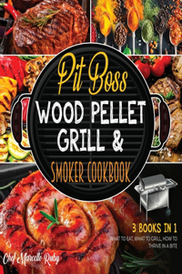 Pit Boss Wood Pellet Grill & Smoker Cookbook [3 Books in 1]