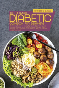 The Ultimate Diabetic Cookbook For Beginners
