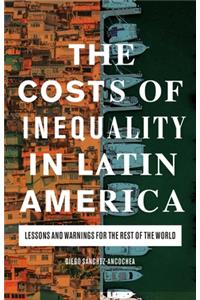 The Costs of Inequality in Latin America