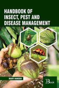 Handbook of Insect, Pest and Disease Management