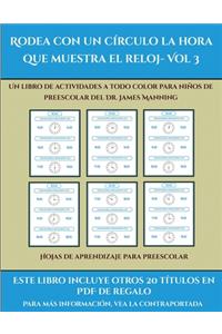 Hojas de aprendizaje para preescolar (Rodea con un círculo la hora que muestra el reloj- Vol 3)