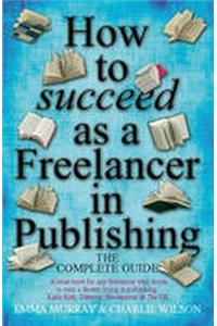How to Succeed As A Freelancer In Publishing