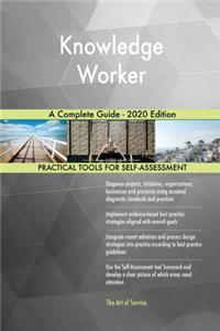 Knowledge Worker A Complete Guide - 2020 Edition