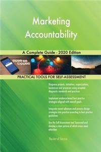 Marketing Accountability A Complete Guide - 2020 Edition