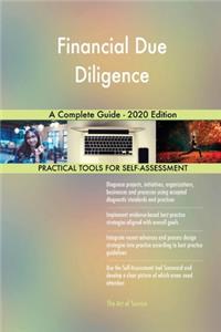 Financial Due Diligence A Complete Guide - 2020 Edition