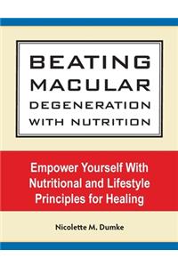 Beating Macular Degeneration With Nutrition