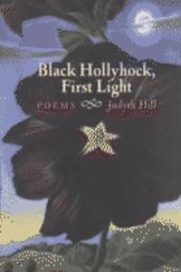 Black Hollyhock, First Light