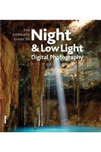 The Complete Guide to Low Light Photography