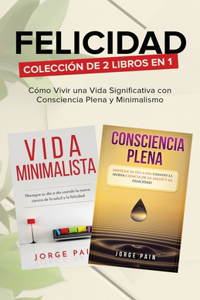Felicidad. Colección de 2 libros en 1