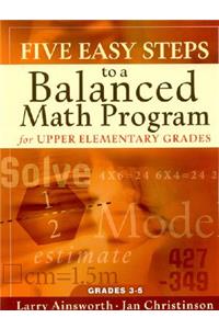 Five Easy Steps to a Balanced Math Program for Upper Elementary Grades