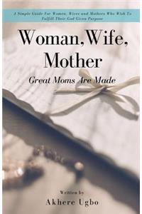 Woman, Wife, Mother