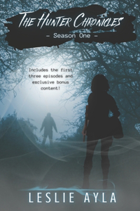 The Hunter Chronicles Season One