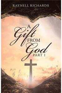 A Gift from God