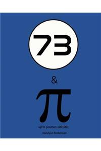 73 and Pi