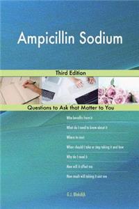 Ampicillin Sodium; Third Edition
