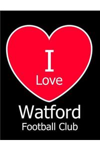 I Love Watford Football Club