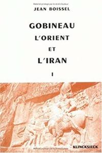 Gobineau, l'Orient Et l'Iran